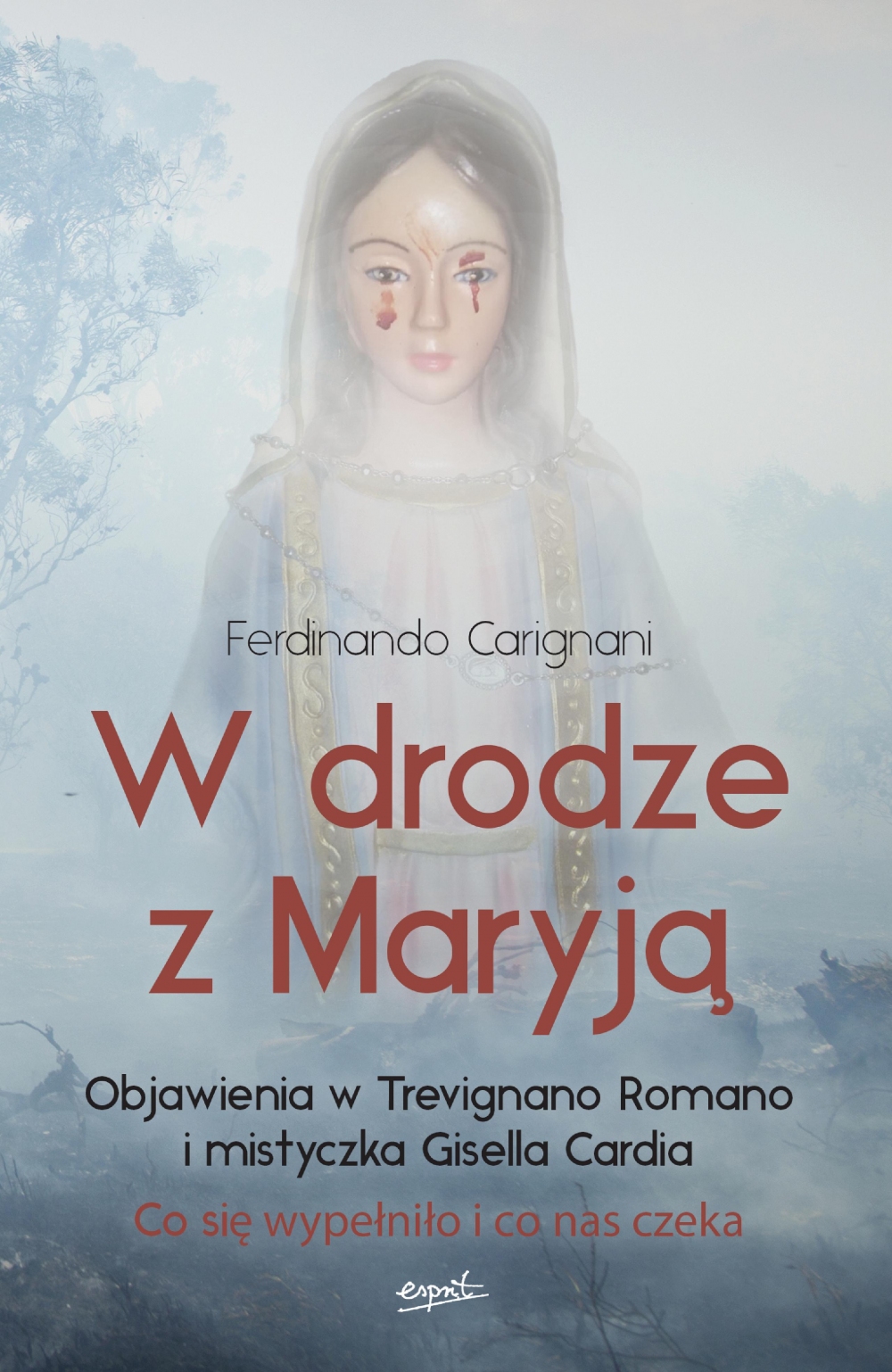 Przesłania z Trevignano Romano,objawienia Maryjne,przepowiednie, koniec świata, czasy ostateczne