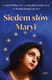 Siedem słów Maryi,książka Maryjna, przesłania Matki Bożej