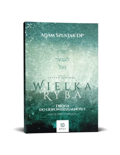 Wielka ryba Adam Szustak,książki Szustaka,ojciec Adam Szustak,książki religijne